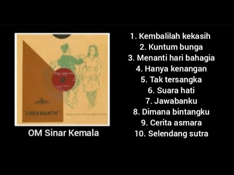 Full Album - Kembalilah Kekasih - OM Sinar Kemala.