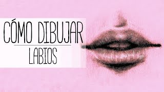 CÓMO DIBUJAR LABIOS (sin morir en el intento)
