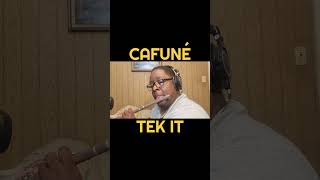 Cafune Tek It