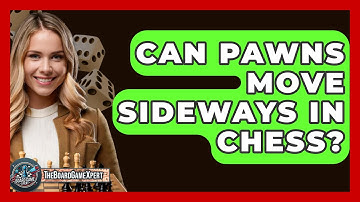 Can Pawns Move Sideways In Chess? - The Board Game Xpert