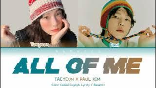 Taeyeon (태연) & Paul Kim (폴킴) - All Of Me | Begin Again 3 Color Coded Lyrics HAN/ROM/ENG