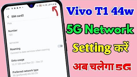 vivo t1 44w 5g network settings, vivo t1 44w me 5g kaise chalaye