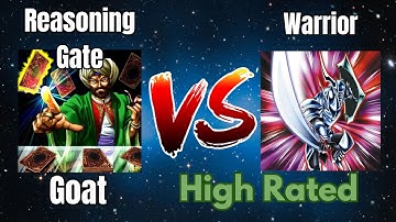 Reasoning Gate vs Warrior / High Rated / Goat Format / Dueling Book