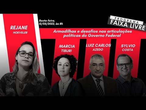 Faixa Livre 12.05.2023 | Rejane Hoeveler, Marcia Tiburi, Sylvio Costa e Luiz Carlos Azedo