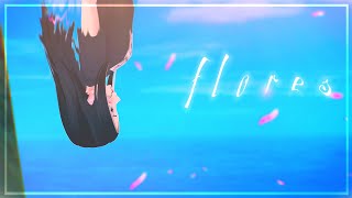 【MMD】・Flores - babi・【ORIGINAL ANIMATION】