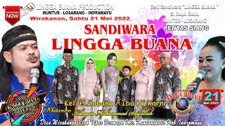 LIVE STREAMING SANDIWARA LINGGA BUANA Wirakanan, Sabtu 21 Mei 2022  PENTAS SIANG