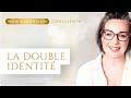 Vous êtes une DOUBLE IDENTITÉ