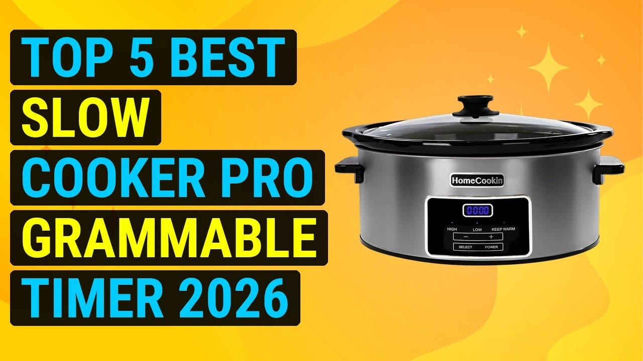 Top 5 Best Slow Cooker Programmable Timer 2026 | Smart Slow Cooker ...