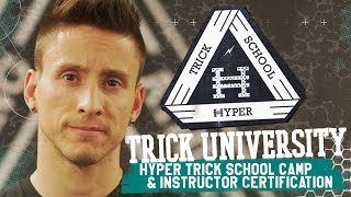 Trick University - Athlete Workshop & Instructor Certification | Hyper Trick School by Dan Perez