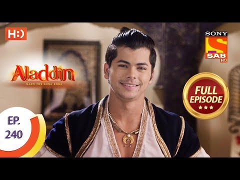 Aladdin - Ep 240 - Full Episode - 17th July, 2019