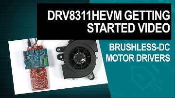 DRV8311HEVM Getting Started Video