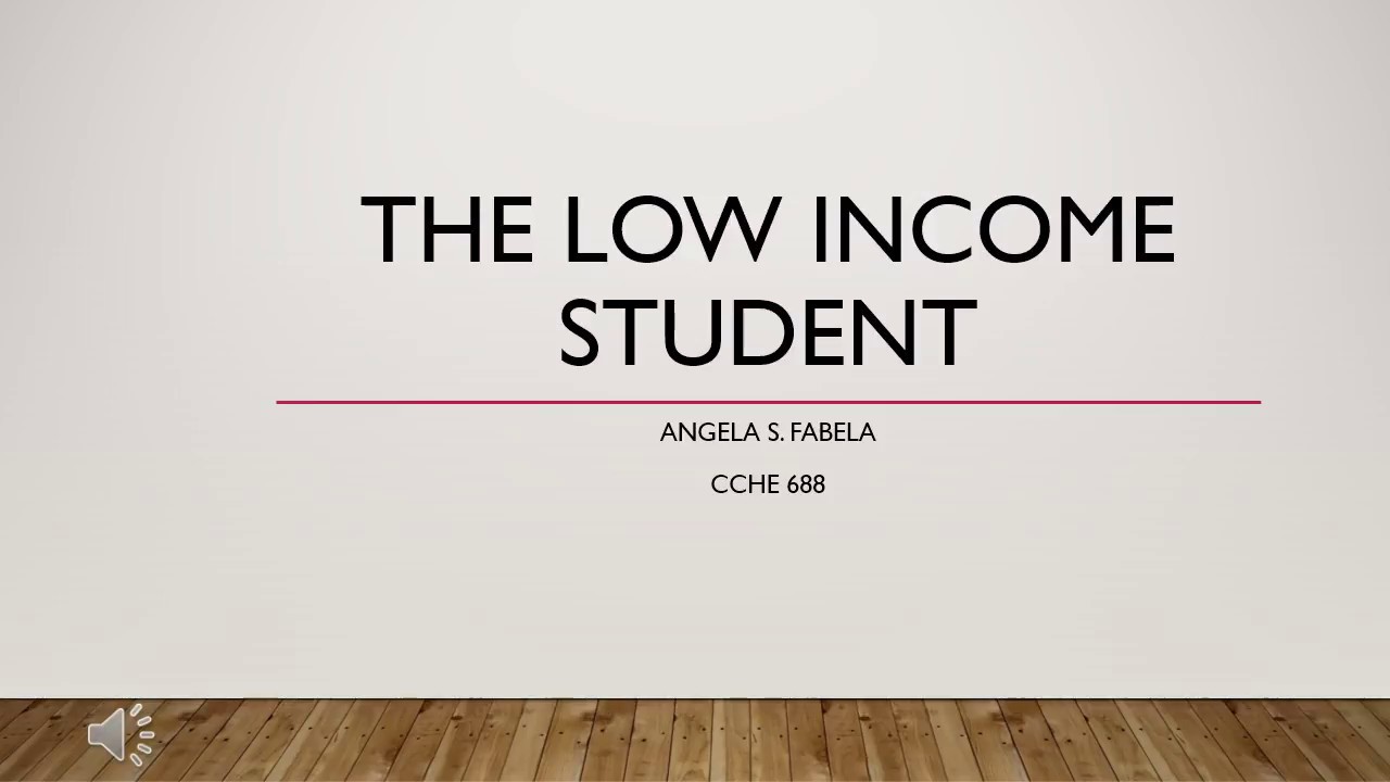 The Low Income Student
