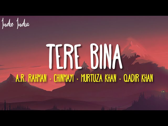 A.R. Rahman - Tere Bina Lyrics | Tere bina beswaadi beswaadi ratiyaan oh sajna class=