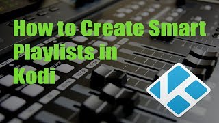 How to Create Smart Playlists in Kodi screenshot 4