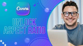 How to Unlock Aspect Ratio in Canva (2026 Guide)