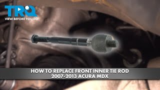 How to Replace Inner Tie Rod 20072013 Acura MDX