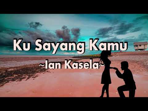 Ian Kasela-Kusayang Kamu Lirik Lagu