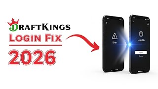 How to Fix DraftKings Won't Let me Login Issue | 2026 Guide