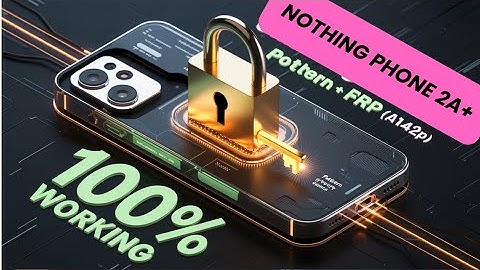 Nothing Phone 2A Plus A142P Pattern & FRP Unlock | Full Flashing Tutorial