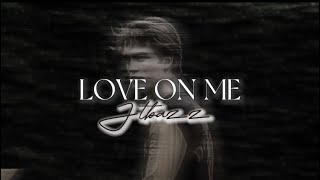 Jtbazz - love on me (edit audio)
