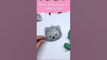 Làm Móc Khóa Vải Nỉ Mèo Con - How To Make A Felt Cat Keychain - Nhe Huynh Handmade #shorts