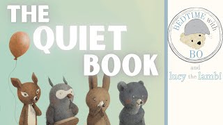 The Quiet Book | Deborah Underwood | Renata Liwska | Bedtime Story Read Aloud for Kids | Kids Book