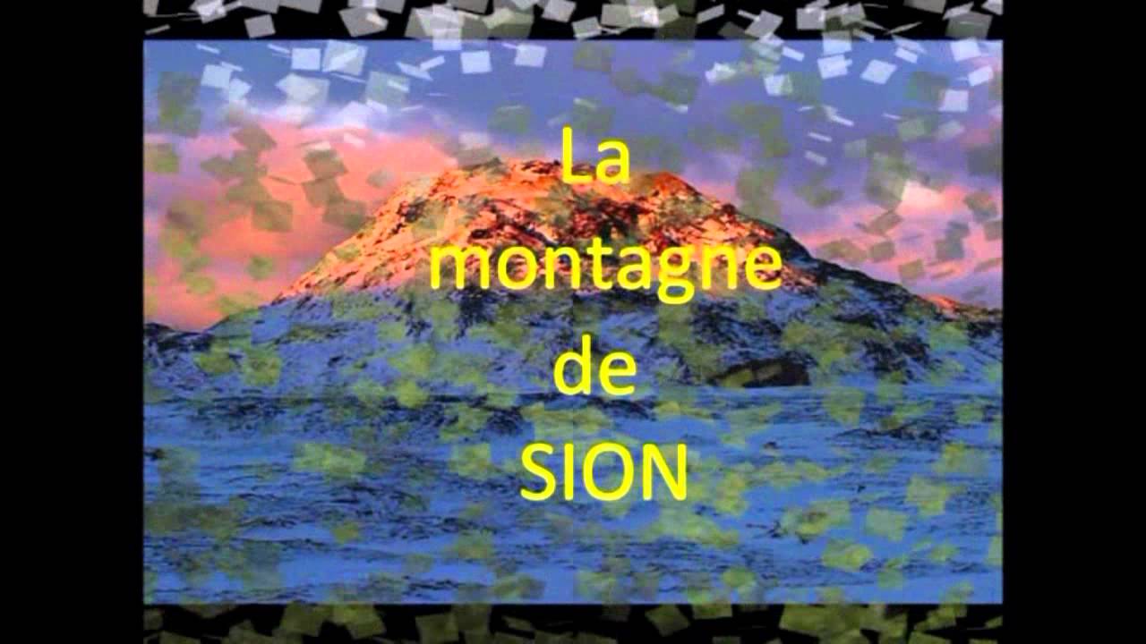 la montagne de sion - YouTube