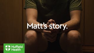 Surviving the Impossible - Matt's Story - Nuffield Health