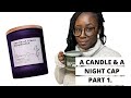 A CANDLE &amp; A NIGHT CAP | PART 1