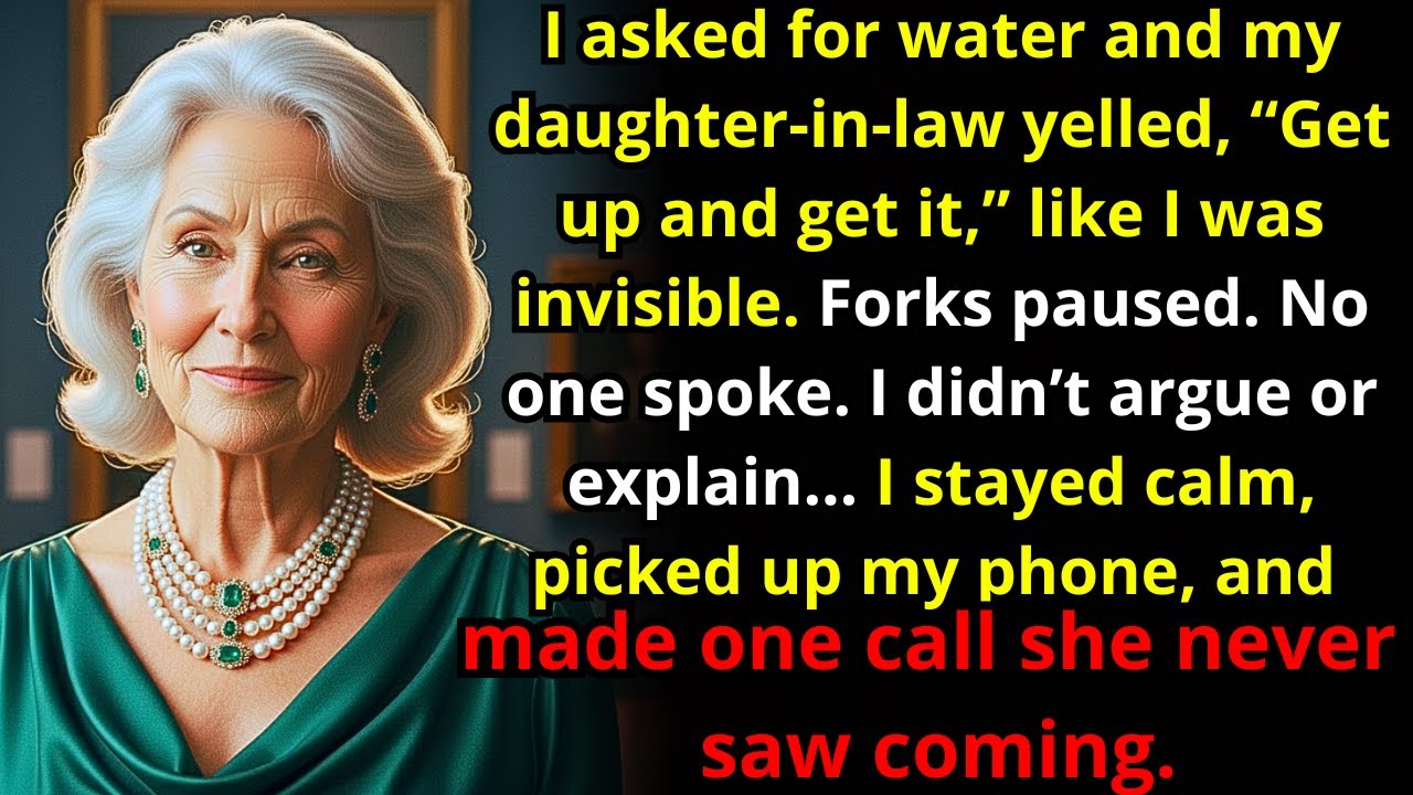 I Asked for Water and My Daughter-in-Law Yelled, “Get Up and Get It!” So I Made One Phone Call