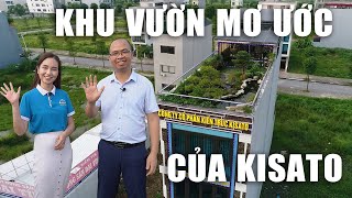 Khu Vườn Mơ Ước Của KISATO Có Gì Đặc Biệt?