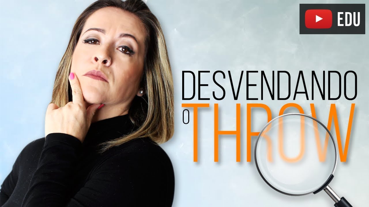 Desvendando o THROW fluencia free