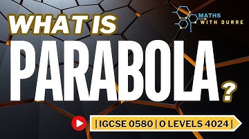 What is Parabola? | Meanings| Quadratics | Introduction | @MathwithDurre | IGCSE | O LEVELS