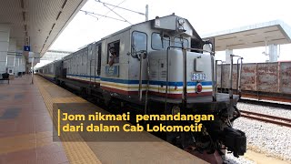 Jom nikmati  pemandangan dari dalam Cab Lokomotif