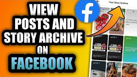 HOW TO VIEW STORY ARCHIVE & POSTS ON FACEBOOK 2021