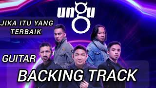 UNGU ✓ Jika Itu Yg Terbaik ✓ Guitar Backing Track Vocal UNGU ✓ Jika Itu Yg Terbaik ✓ Guitar Backing Track Vocal