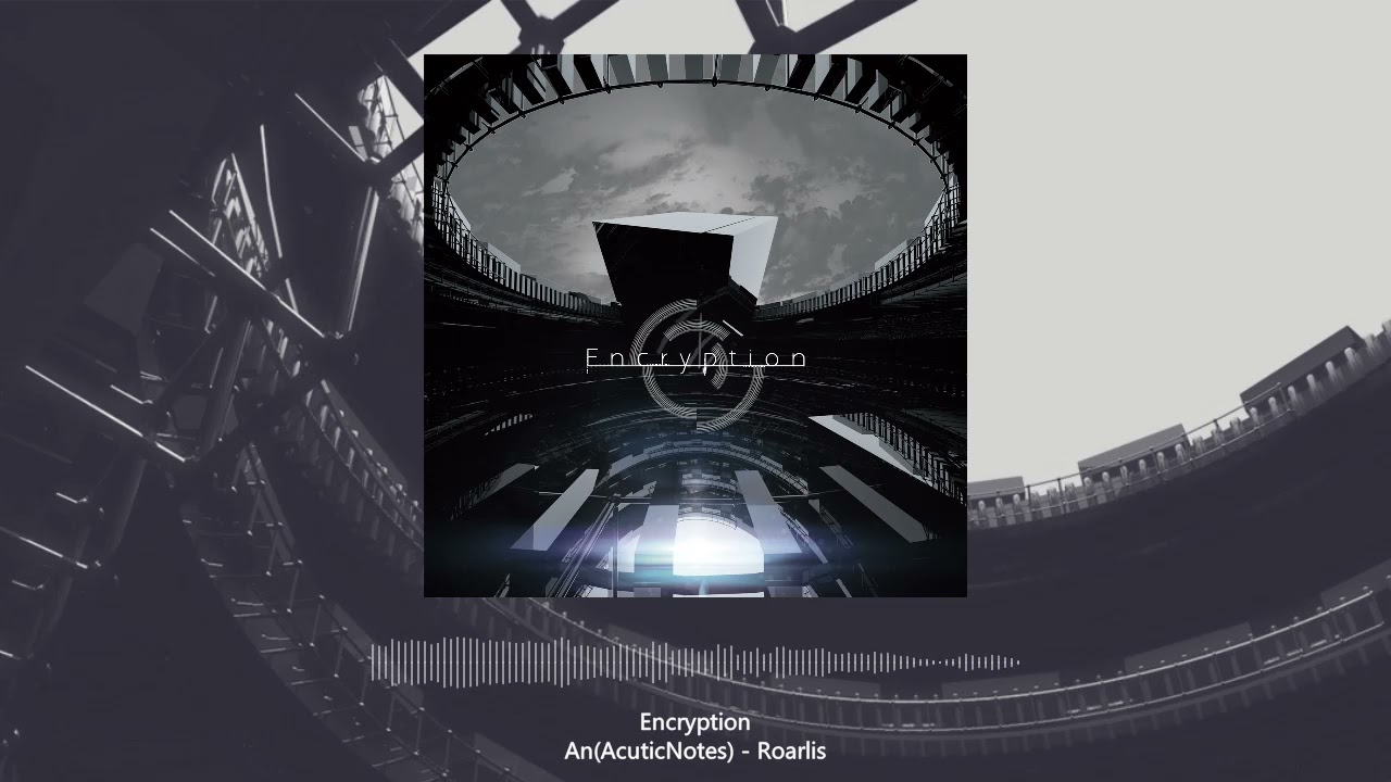 アニメ Encryption AcuticNotes An (AcuticNotes) - Roarlis [Encryption] - YouTube
