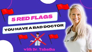 5 RED FLAGS to Look Out for When Looking for a Physician