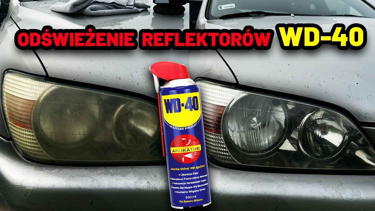 JAK ODNOWIĆ REFLEKTORY WD-40 w 5minut - HIT czy KIT ?