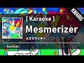 [Karaoke] Mesmerizer - Satsuki