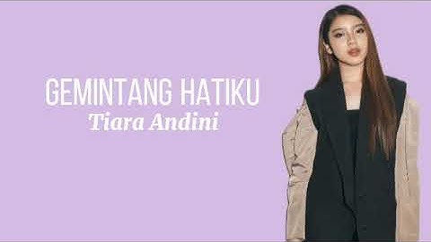 Gemintang Hatiku - Tiara Andini (Lirik)