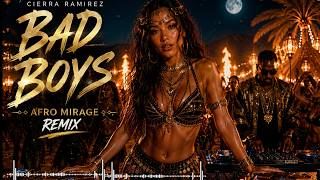 Cierra Ramirez – Bad Boys | Afro Mirage Remix 2026 🔥