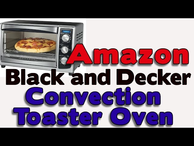 Black and Decker Convection Toaster Oven  BLACK+DECKER TO1675B  6-Slice Reviews 