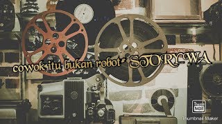 cowok itu bukan robot#STORY&_WA