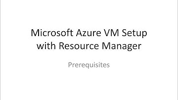 Configure Prerequisites for a VM with Azure Resource Manager