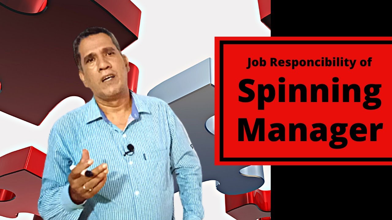 Job Responsibility of Spinning Manager YouTube
