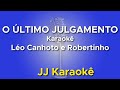 O último julgamento - Léo Canhoto e Robertinho - Karaokê com 2ª voz