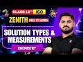 ICSE Class 12 Chemistry | Solution Types & Measurements Explained | Tanmay Taak | ICSE 2026