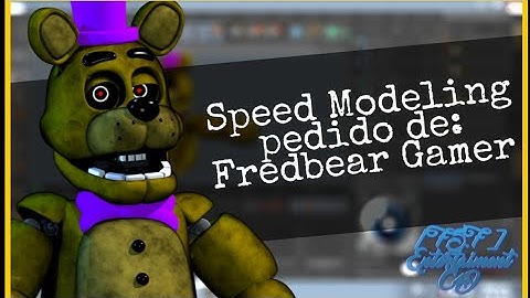 (Speedmodeling,FNAF,Oc)Pedido de: Fredbear_Gamer