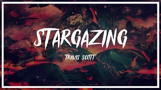 Travis Scott - Stargazing (Lyrics)